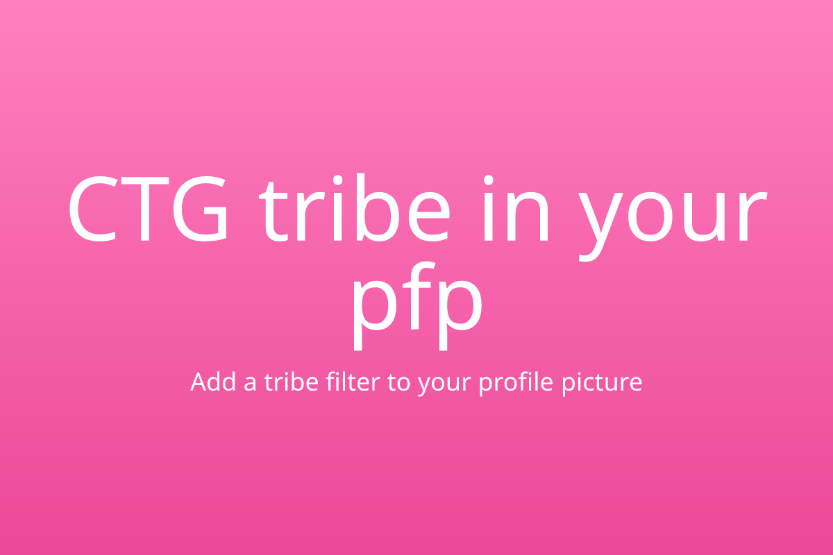 CTG tribe in your pfp - Farcaster Mini Apps